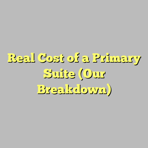 Real Cost of a Primary Suite (Our Breakdown)