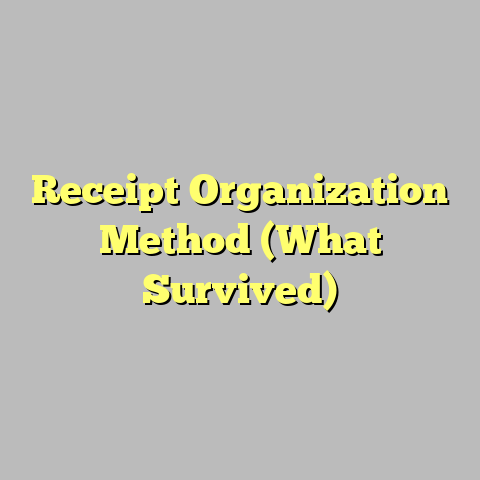 Receipt Organization Method (What Survived)