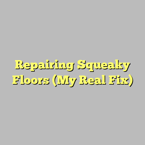 Repairing Squeaky Floors (My Real Fix)