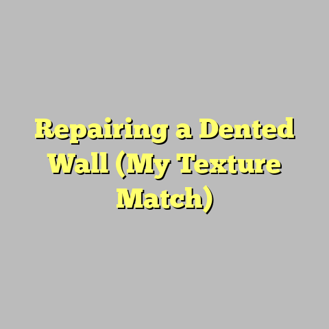 Repairing a Dented Wall (My Texture Match)