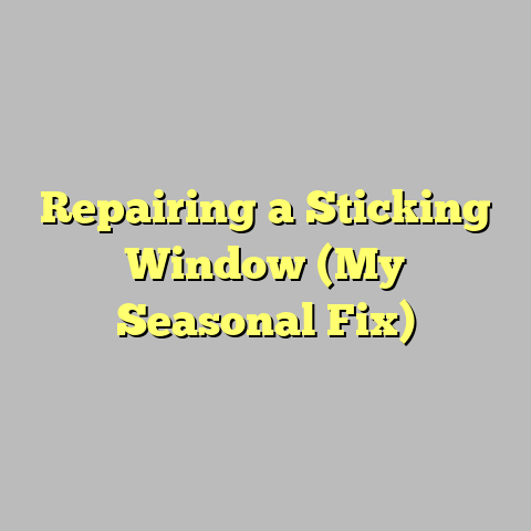 Repairing a Sticking Window (My Seasonal Fix)