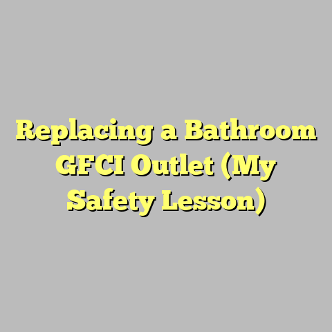Replacing a Bathroom GFCI Outlet (My Safety Lesson)