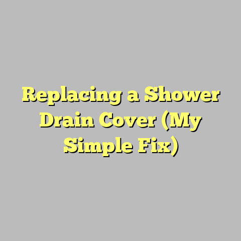 Replacing a Shower Drain Cover (My Simple Fix)