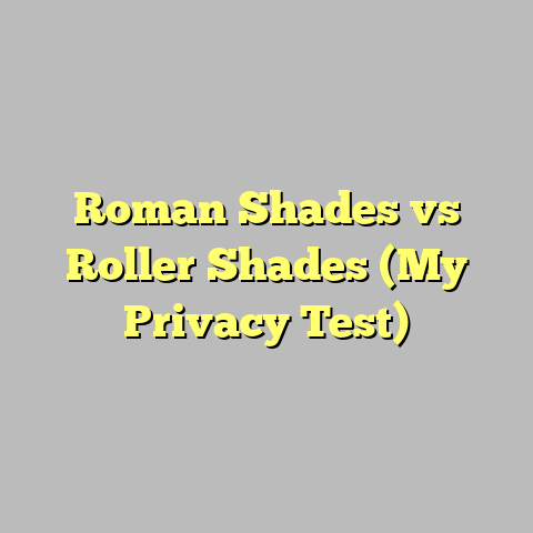 Roman Shades vs Roller Shades (My Privacy Test)