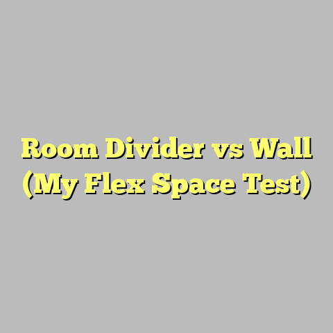 Room Divider vs Wall (My Flex Space Test)