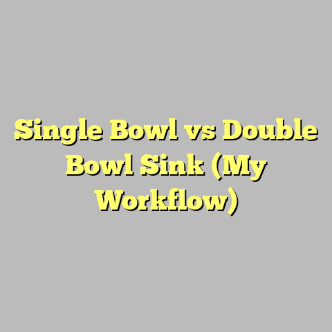 Single Bowl vs Double Bowl Sink (My Workflow)