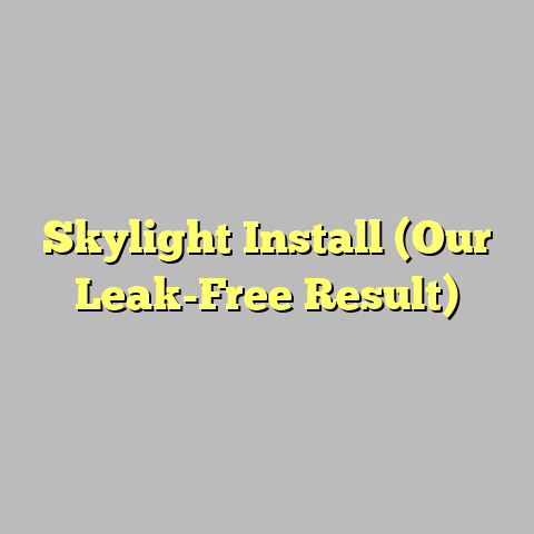 Skylight Install (Our Leak-Free Result)