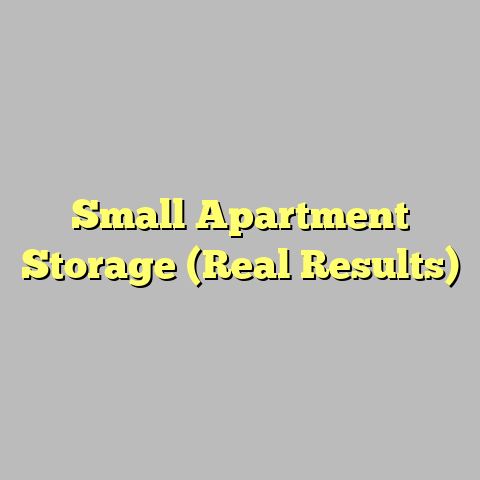 Small Apartment Storage (Real Results)