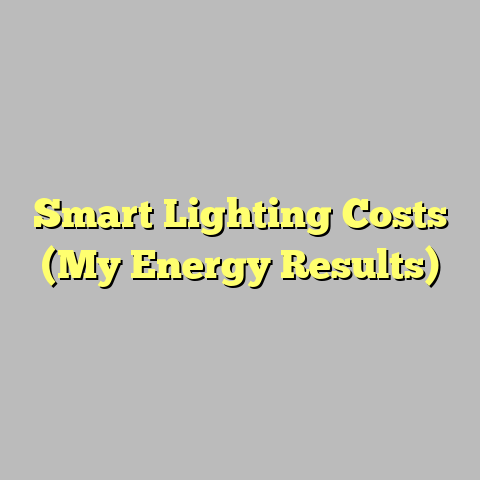 Smart Lighting Costs (My Energy Results)