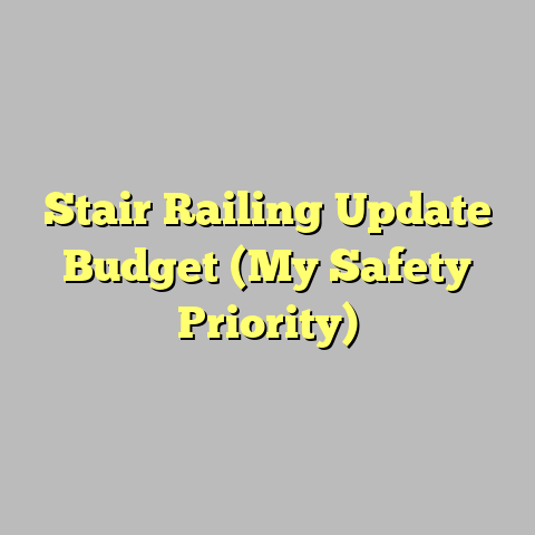 Stair Railing Update Budget (My Safety Priority)