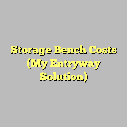 Storage Bench Costs (My Entryway Solution)