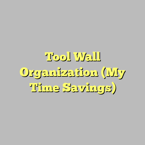 Tool Wall Organization (My Time Savings)