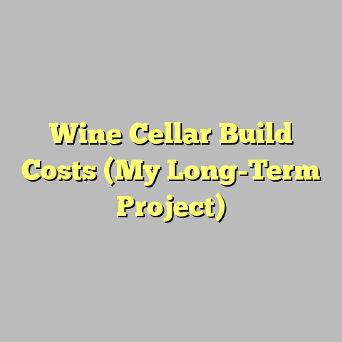 Wine Cellar Build Costs (My Long-Term Project)